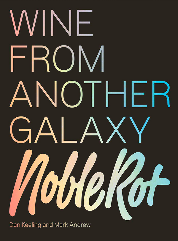 The Noble Rot Book: Wine from Another Galaxy (Signed by the Authors)