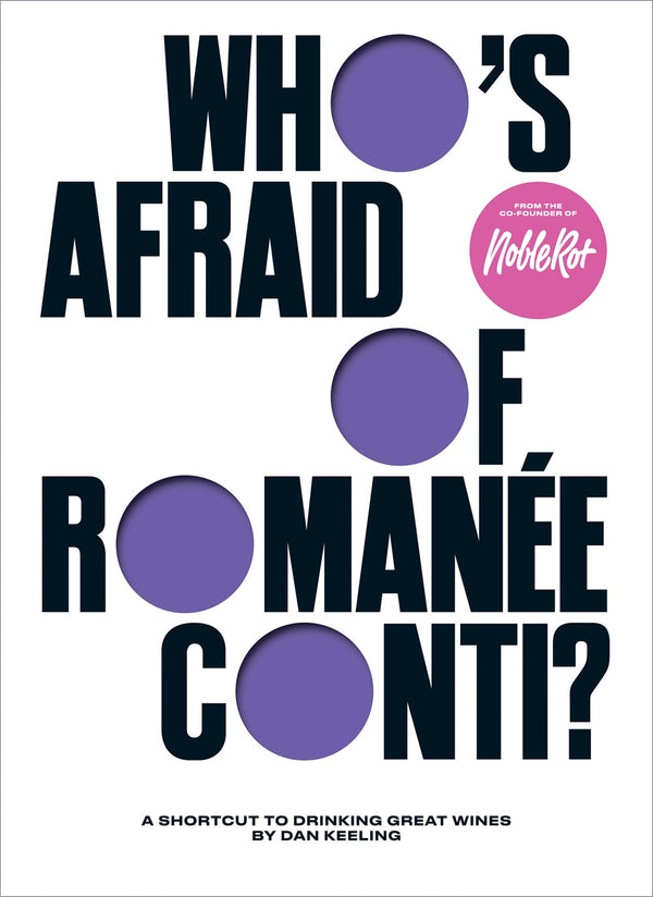 Who's Afraid of Romanée-Conti? by Dan Keeling